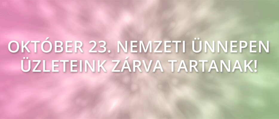 Nyitvatartási idő változás, Október 23. Nemzeti ünnep